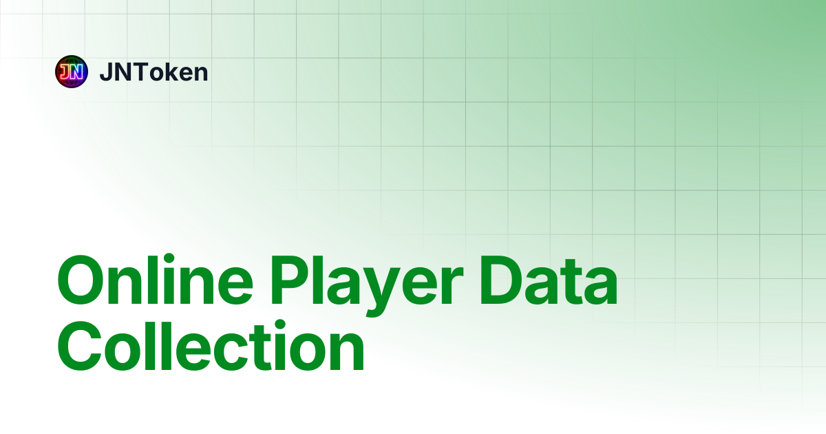 Online Player Data Collection | JNToken